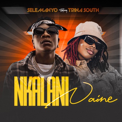 Nkalani Naine (feat. Trina South) - Single