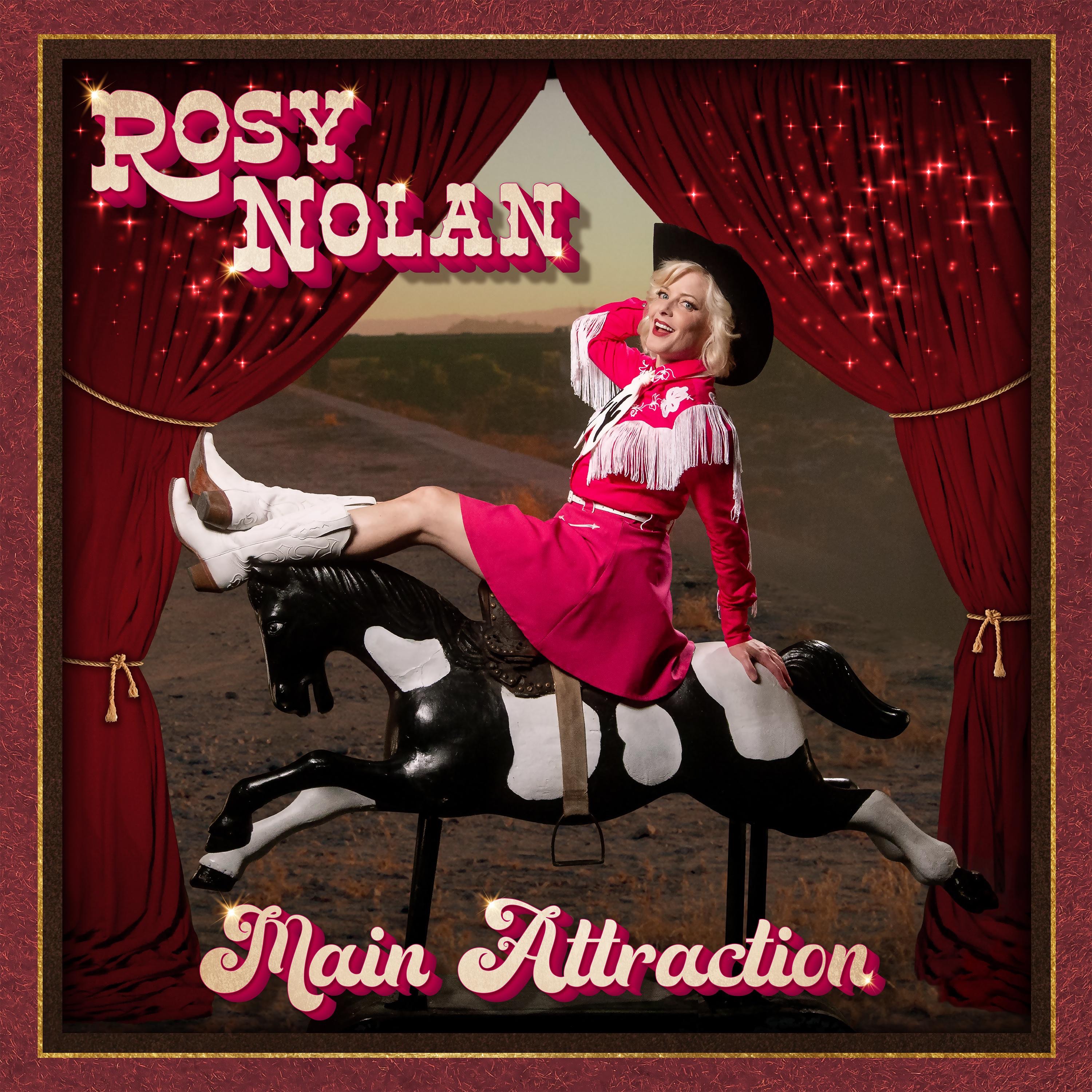 Rosy Nolan - Dead On The Vine : Main Attraction