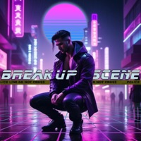 Breakup Scene - Single - Atlas Neon & Iyes Keen