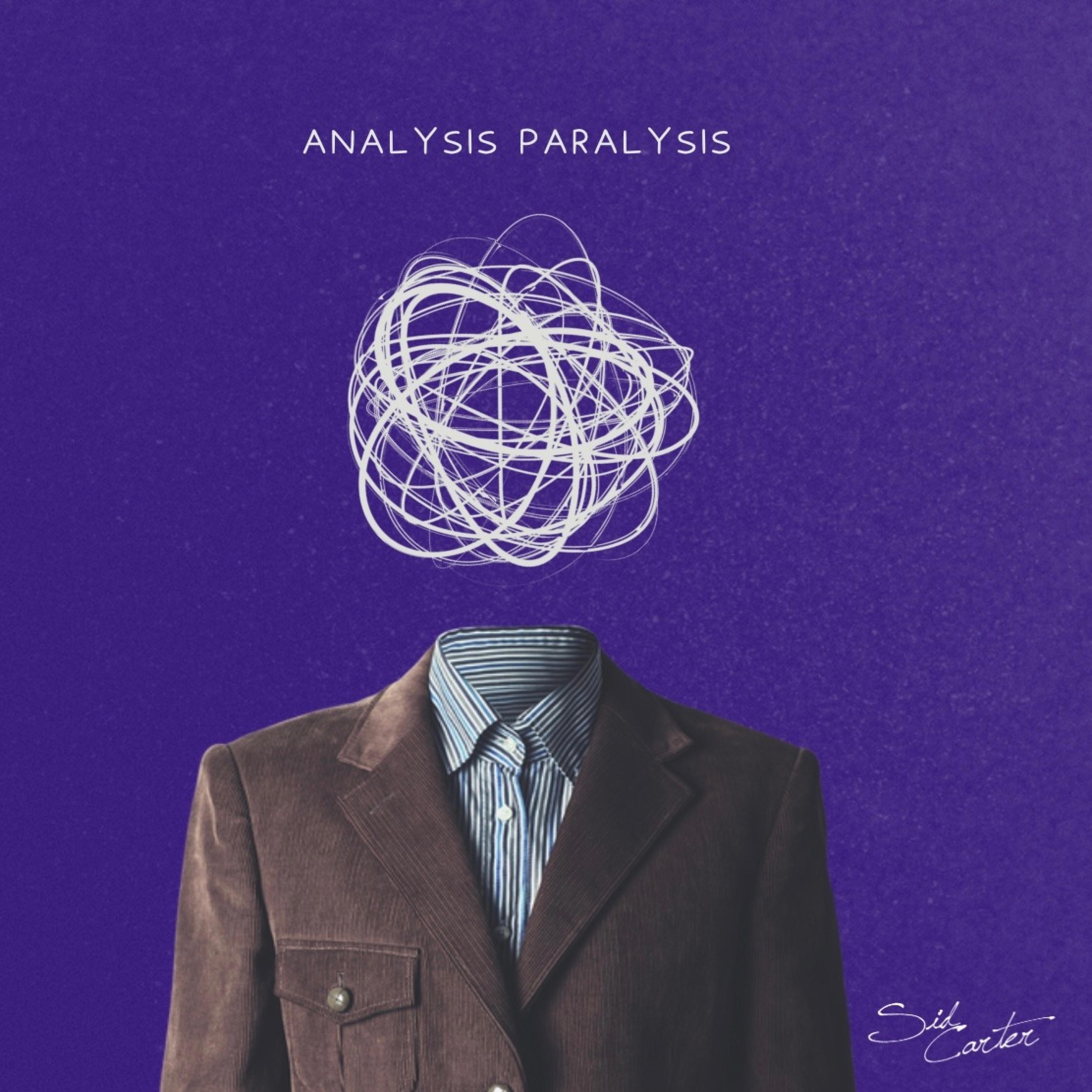 ANALYSIS PARALYSIS - Single