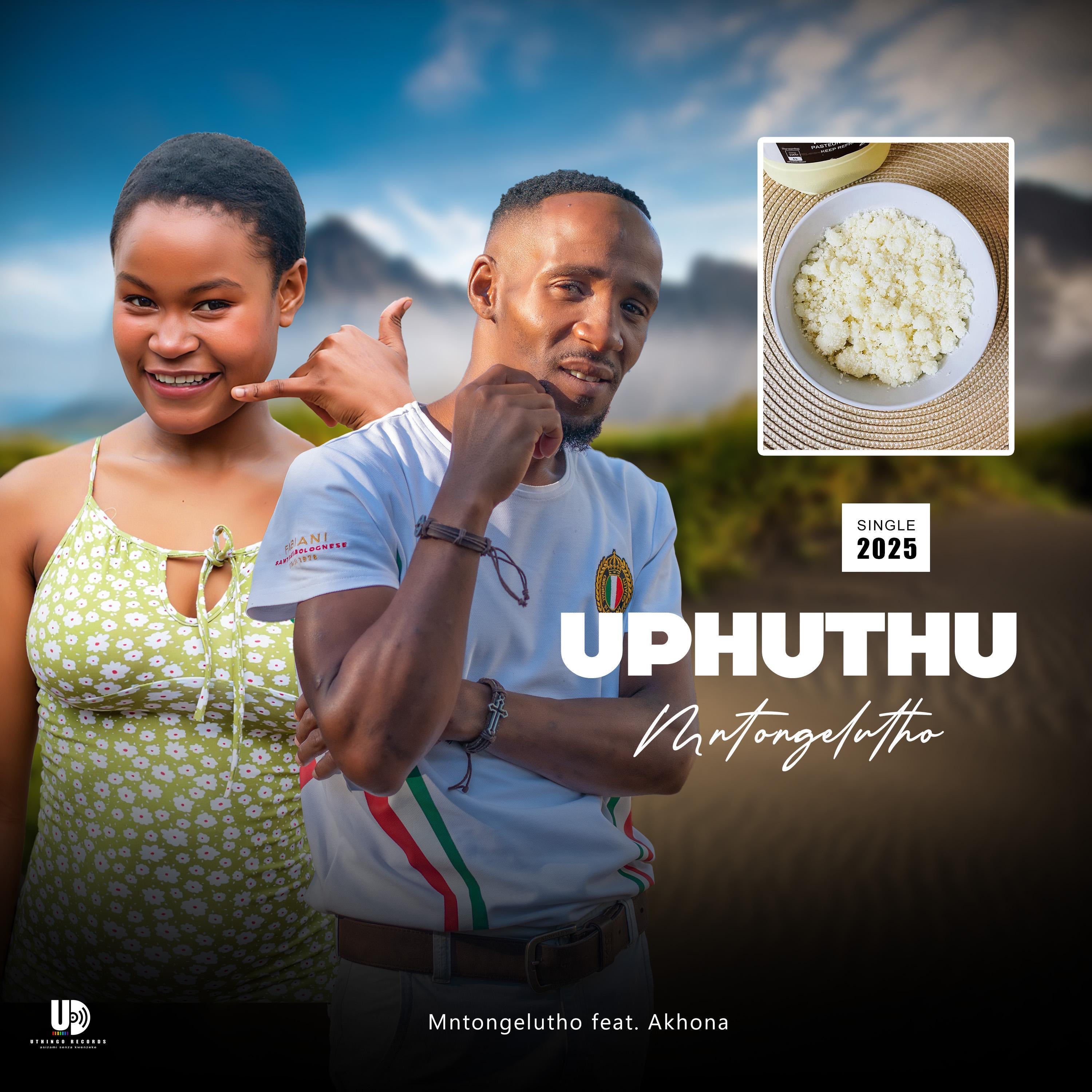 UPhuthu (feat. Mntongelutho & Akhona) - Single by uThingo Records album cover
