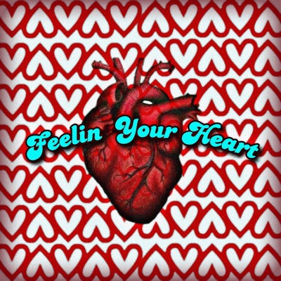 Feelin Your Heart - Single