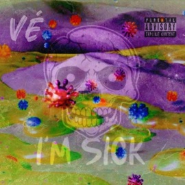 IM SICK Vé