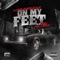 on my feet (feat. 4rAx & J. Stalin) - Money Makin S-Dot lyrics