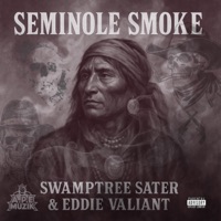 Seminole Smoke - Single - Swamptree Sater & Eddie Valiant