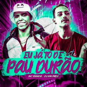 Eu Já To de Pau Durão (feat. DJ BM PROD)