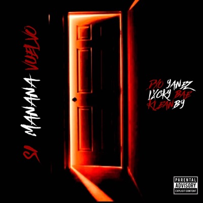 Si Mañana Vuelvo (feat. LxckyBae & KleanBy) - Single