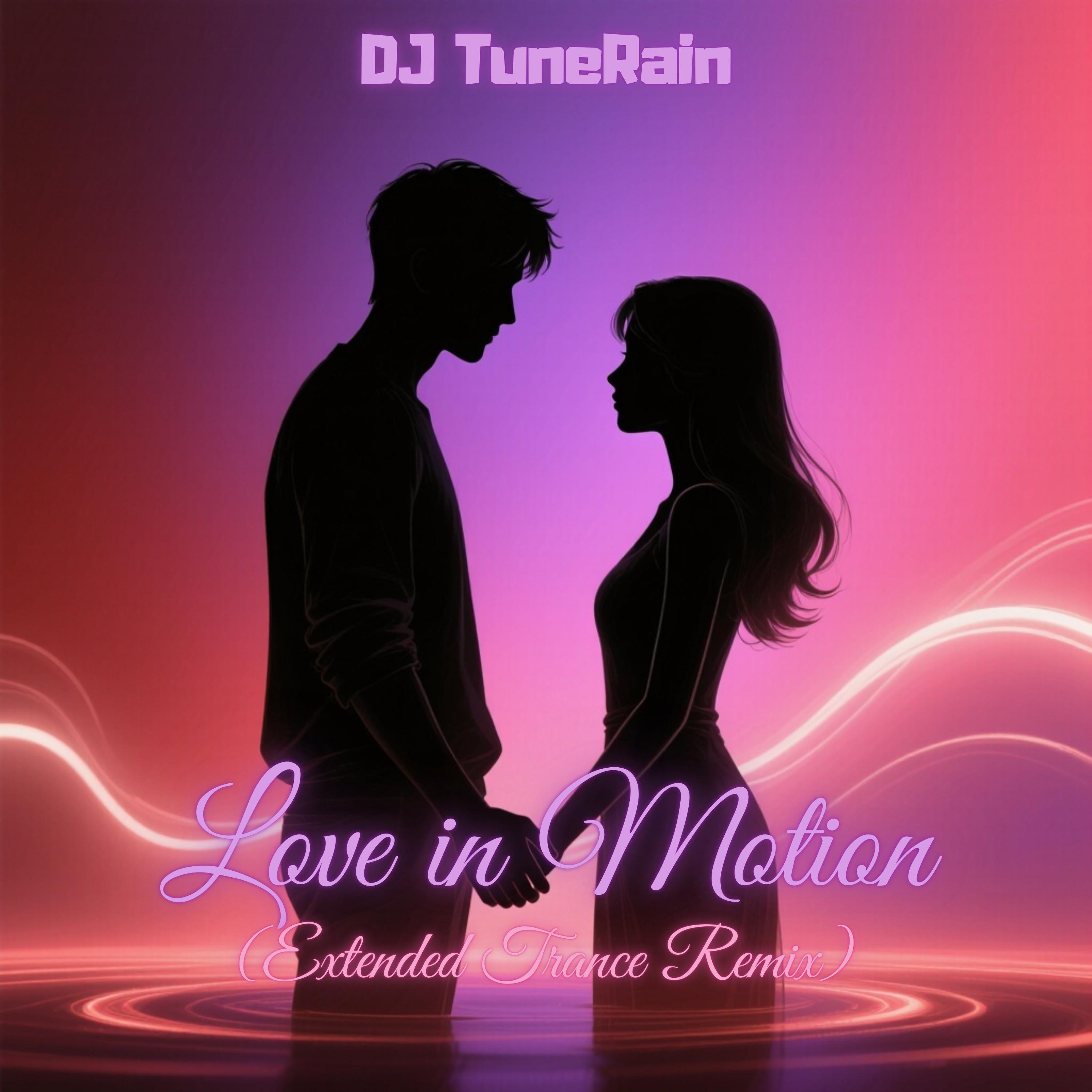 Love in Motion (Extended Trance Remix) - Single