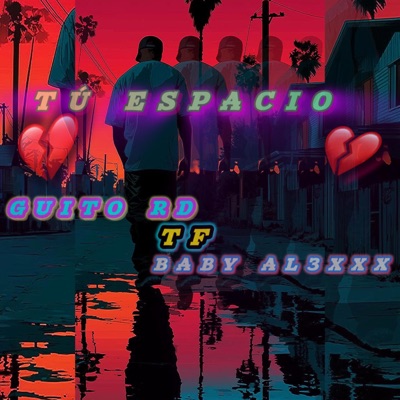 BABY AL3XXX TU ESPACIO (feat. GUITO RD) - Single