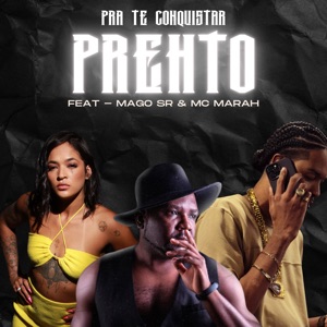 Pra Te Conquistar (feat. Mago Sr & Mc Marah)