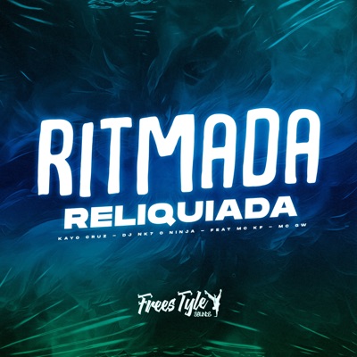 Ritmada Reliquiada (feat. MC KF & Mc Gw) - Single
