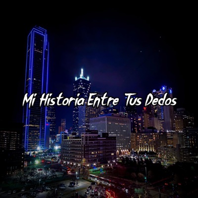 El Marcado - Mi Historia Entre Tus Dedos