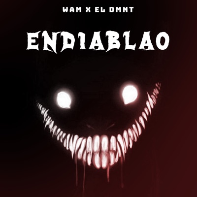 ENDIABLAO (feat. EL DMNT') - Single