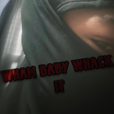 Wham baby whack it (feat. AriiArii) - Single