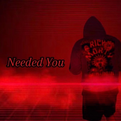 Needed You - Single