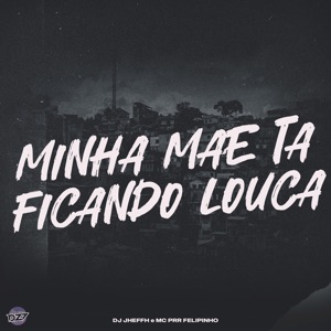 Minha Mãe Ta Ficando Louca