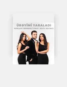 Hör dir Nurlan Təhməzli an, schau dir Musikvideos an, lies die Biografie, finde Tourdaten und mehr!