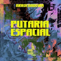 PUTARIA ESPACIAL (ARROCHADEIRA) [feat. Mc Morena, MC BEATRIZ & MK no Beat] - Single - TRT HITS
