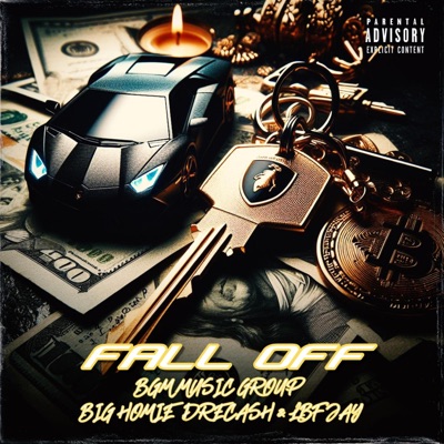 Fall Off (feat. Big Homie DreCash & Lbf Jay) - Single