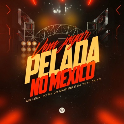 Vem Jogar Pelada no México - Single
