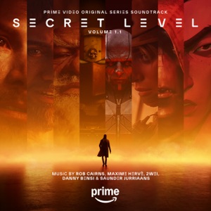 Secret Level: Season 1, Volume 1.1 (Prime Video Original Series Soundtrack)