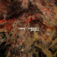 Void Part I & Part II - Single - DJ Ride