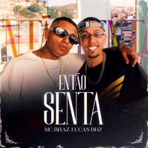 ENTÃO SENTA (feat. Lucas BHZ)