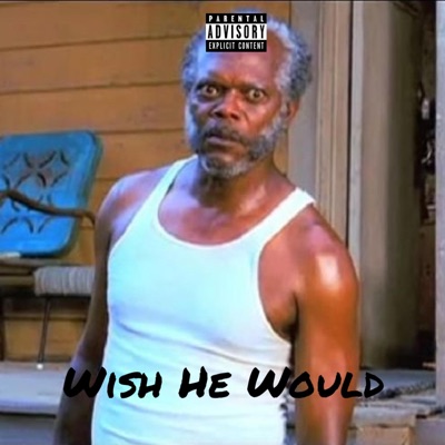 Wish He Would (feat. drvppydae) - Single