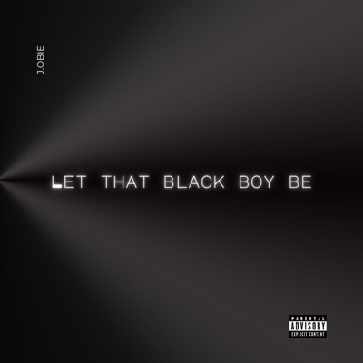 Let That Black Boy Be - Single