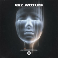 Cry with Me (feat. Garnic & Lauren Nicole) - Single - Mannymore & feva.