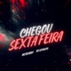 CHEGOU SEXTA FEIRA Single