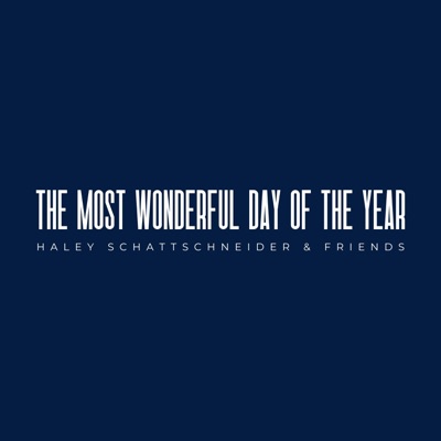 The Most Wonderful Day of the Year (feat. Daniel Fiamengo, Gabrielle Rose Lovelace, Mark Thress, Bella Melius, Aneise & Ian Simmons) - Single