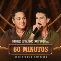60 Minutos — Joao Pedro e Cristiano