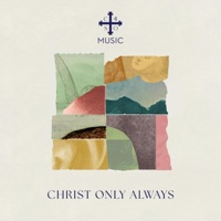 Christ Only Always - EP - C4SO MUSIC