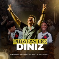 Piratas do Diniz - Single - Blogueirinho da Colina, MC Marlon PH & Lb Único