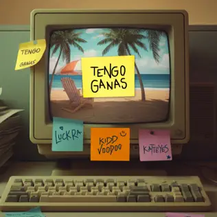 Luck Ra, Kidd Voodoo & Katteyes – TENGO GANAS – Single (2025)