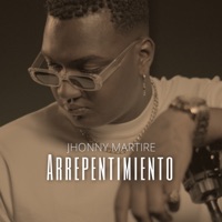 Arrepentimiento - Single - Jhonny Martire