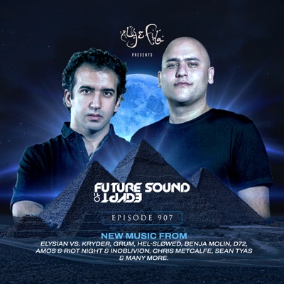 FSOE 907 - Future Sound of Egypt Episode 907 - DJ Mix