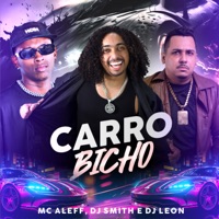Carro Bicho - Single - Mc Aleff, Dj Leon Oficial & DJ Smith