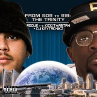 From 509 To 919: The Trinity - Roque Thekickitmastah & DJ Keytronikz