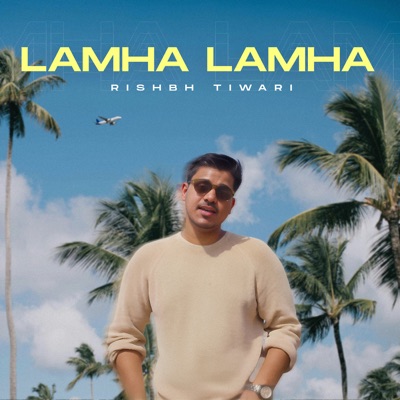 Lamha Lamha - Single