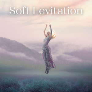 Soft Levitation - EP