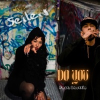 Do you (feat. Shottie) - Single - Seilen