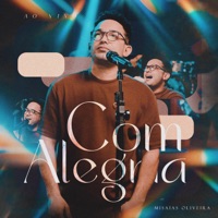 Com Alegria - Single - Misaias Oliveira