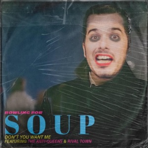 Don't You Want Me (feat. Rival Town & the Anti-Queens) - Single