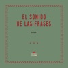 Louis-Ferdinand Céline  El Sonido de las Frases (Volumen I)