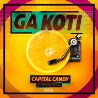 Ga Koti (feat. Tranga Rugie) - Single - Capital Candy