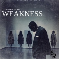 Weakness - Single - DJ General Slam