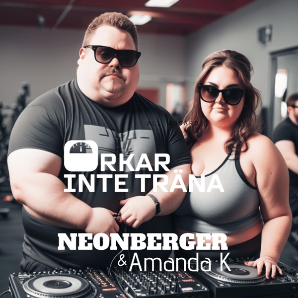 ORKAR INTE TRÄNA (feat. Amanda K)