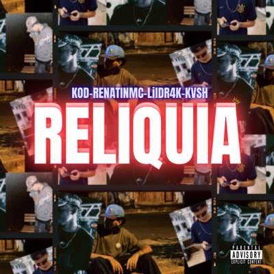 Relíquia (feat. Kush, Lil Dr4k & Real Kod) - Single